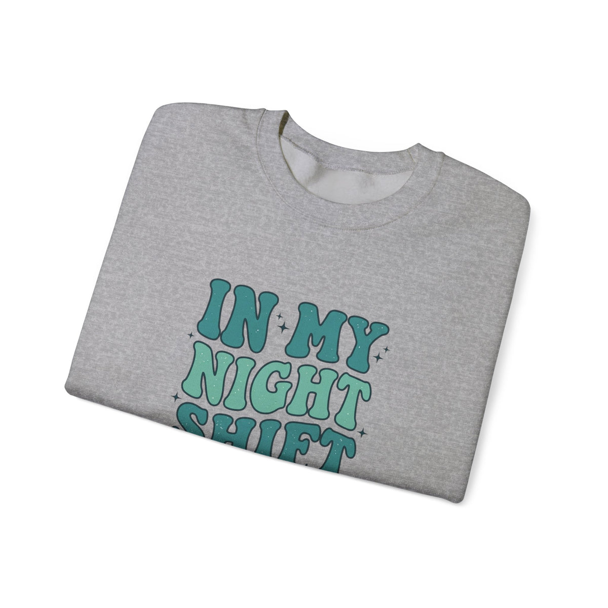 In My Night Shift Era Sweatshirt