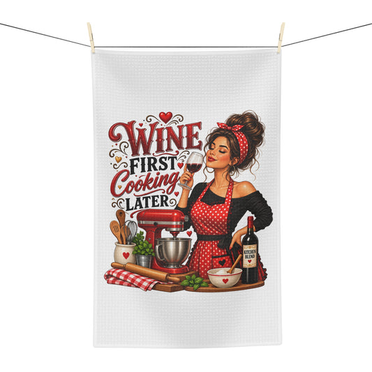 Wine First Cooking Later Microfiber kitchen Towel