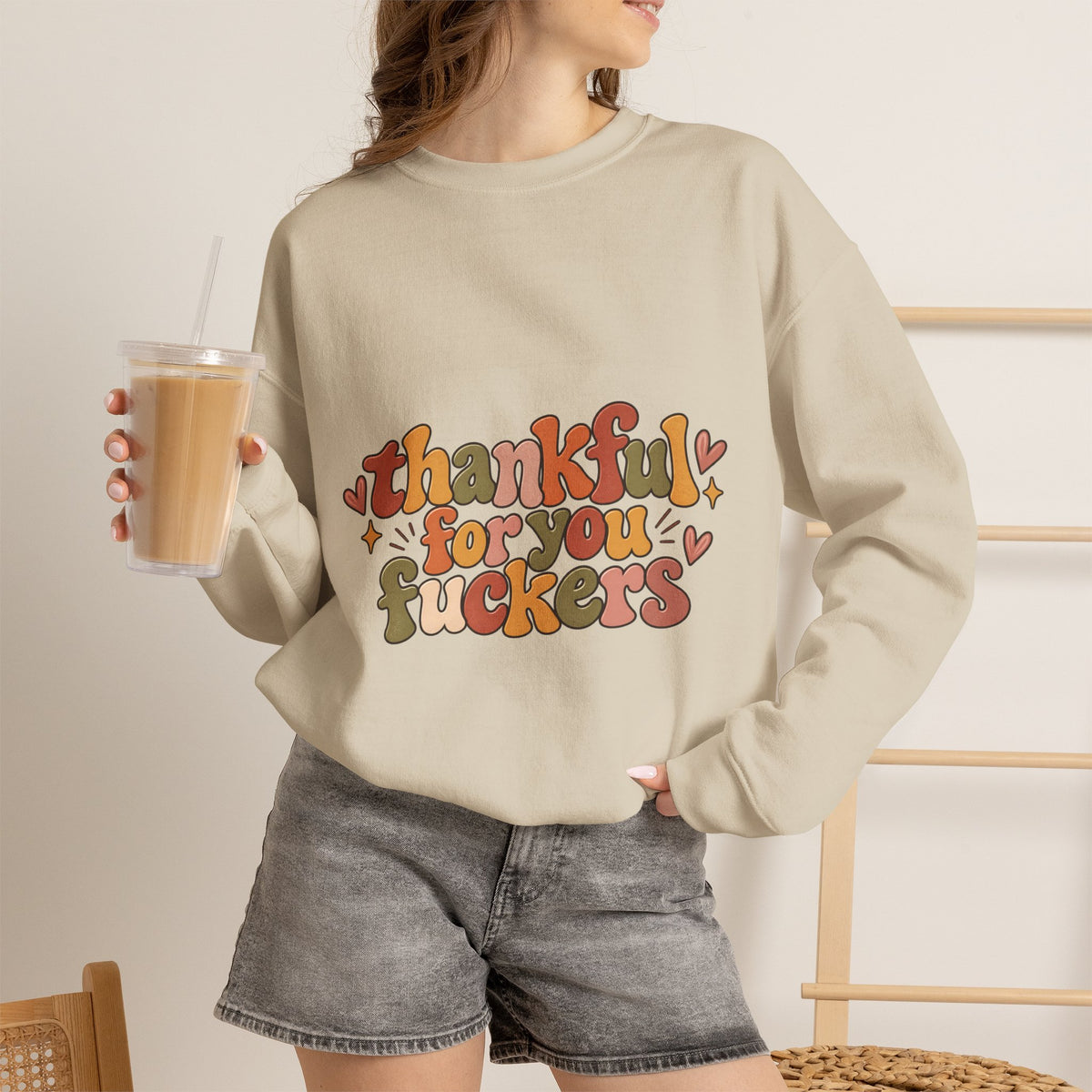 Thankful for You Fuckers Thanksgiving Sweatshirt