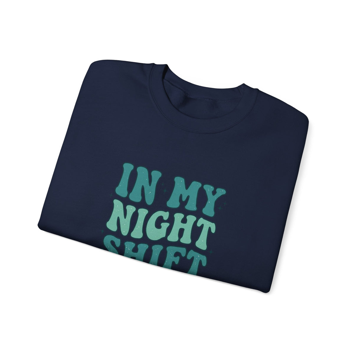 In My Night Shift Era Sweatshirt