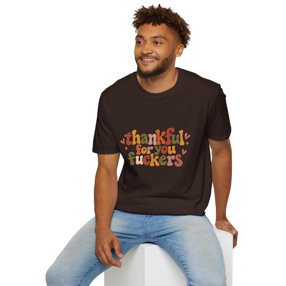 Thankful for You Fuckers Funny Thanksgiving Tee