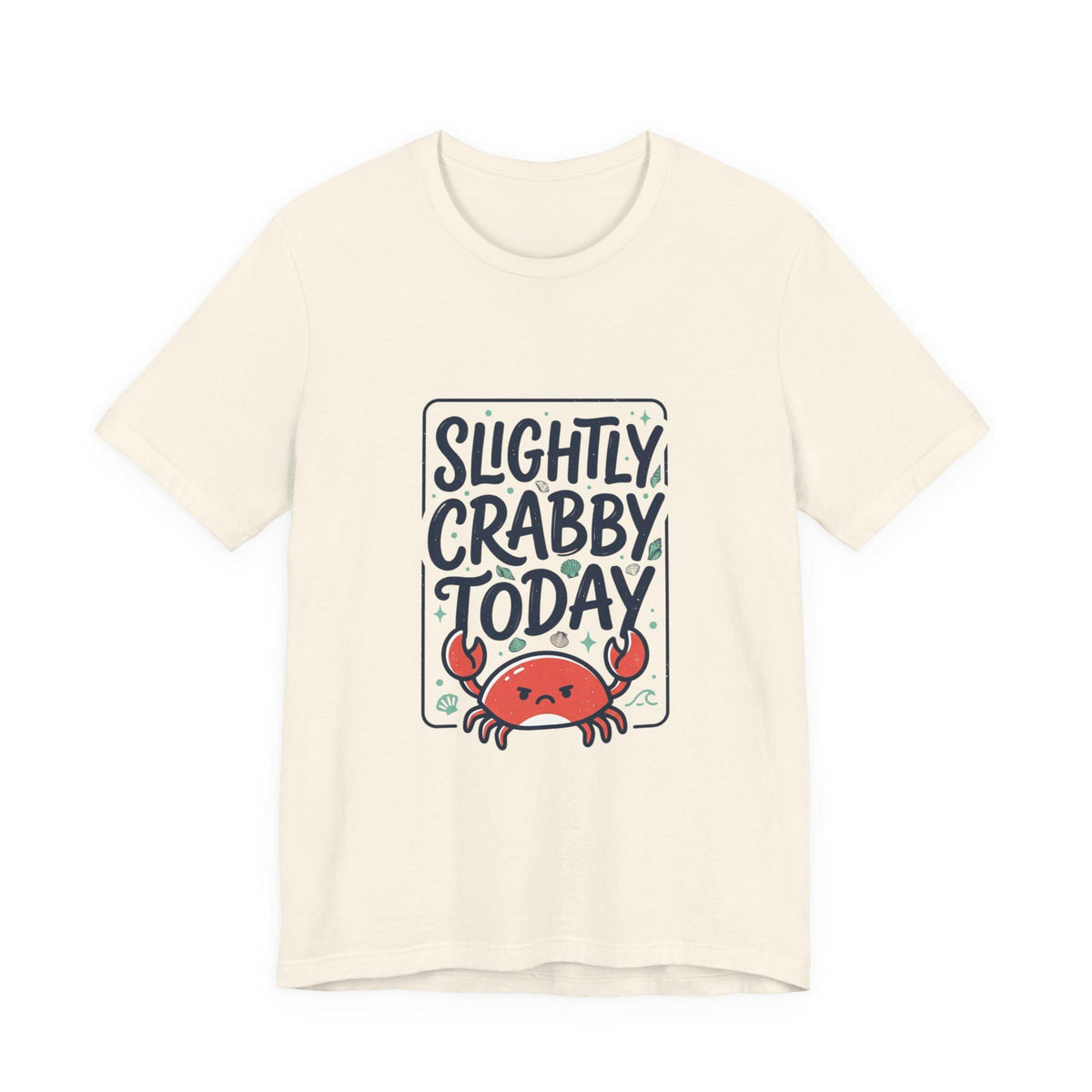 Cream graphic tee with Slightly Crabby Today lettering and a grumpy cartoon crab for playful coastal summer style from Printify