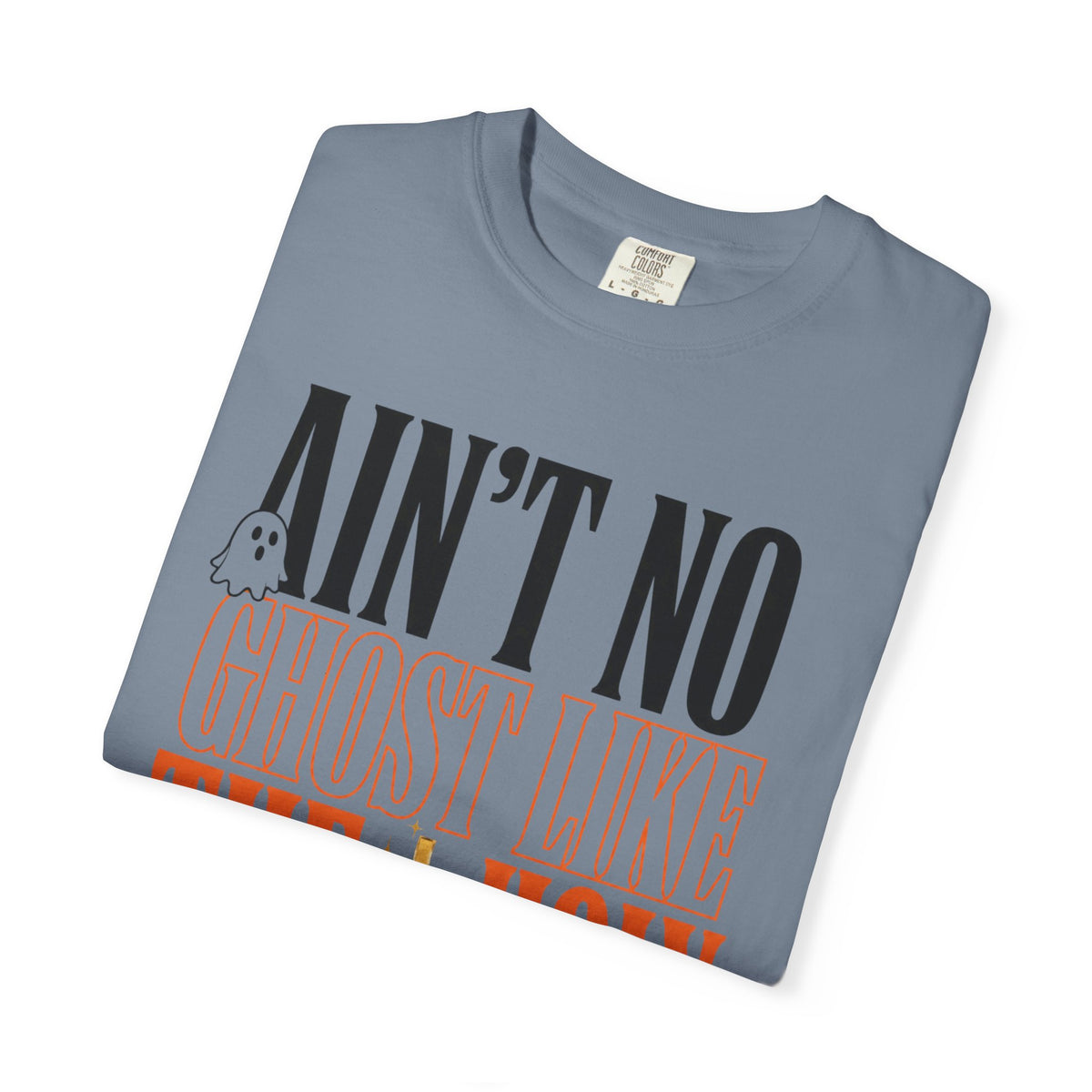Gray graphic T-shirt featuring bold black and orange lettering reading Ain't No Ghost Like the Holy Ghost with a small ghost illustration