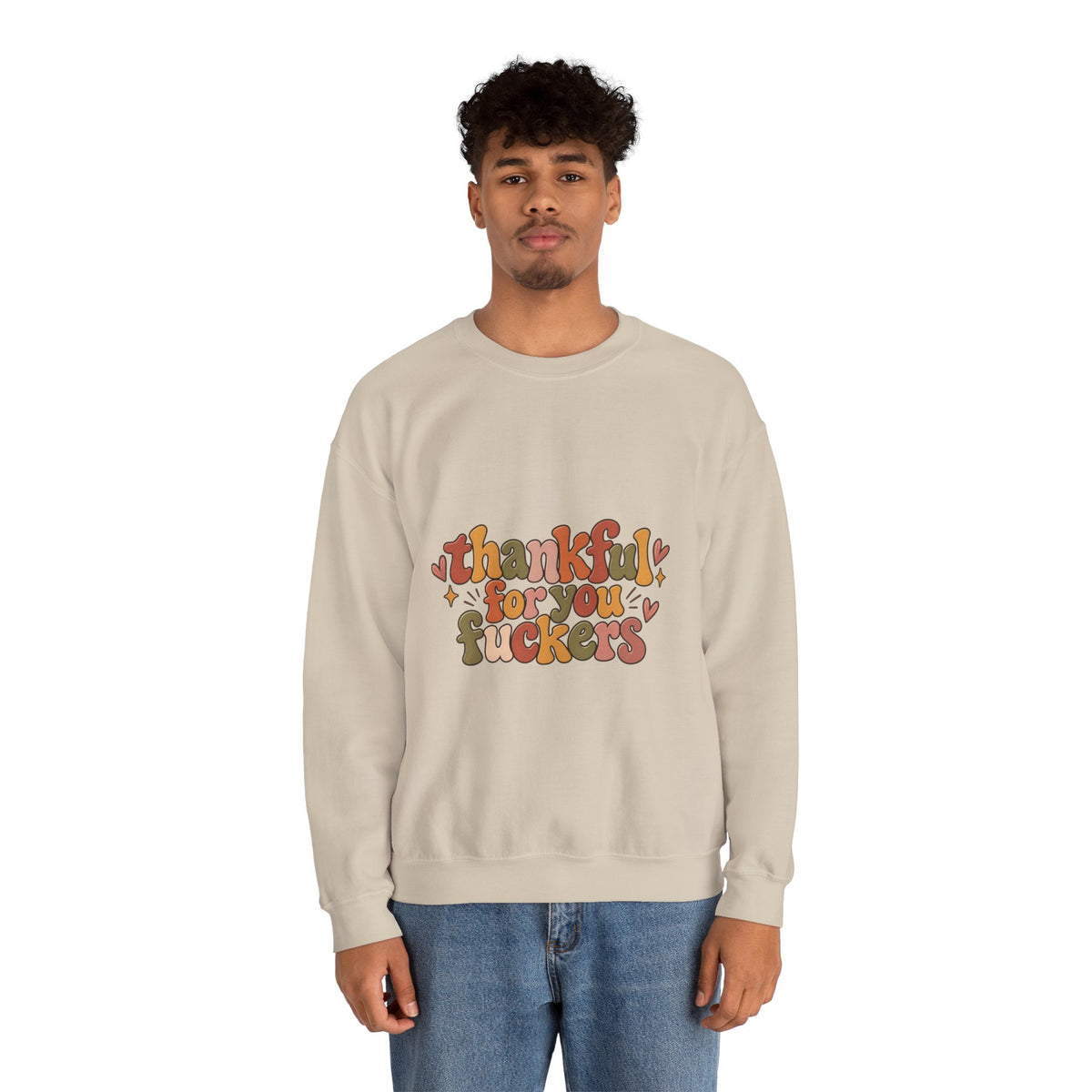 Thankful for You Fuckers Thanksgiving Sweatshirt