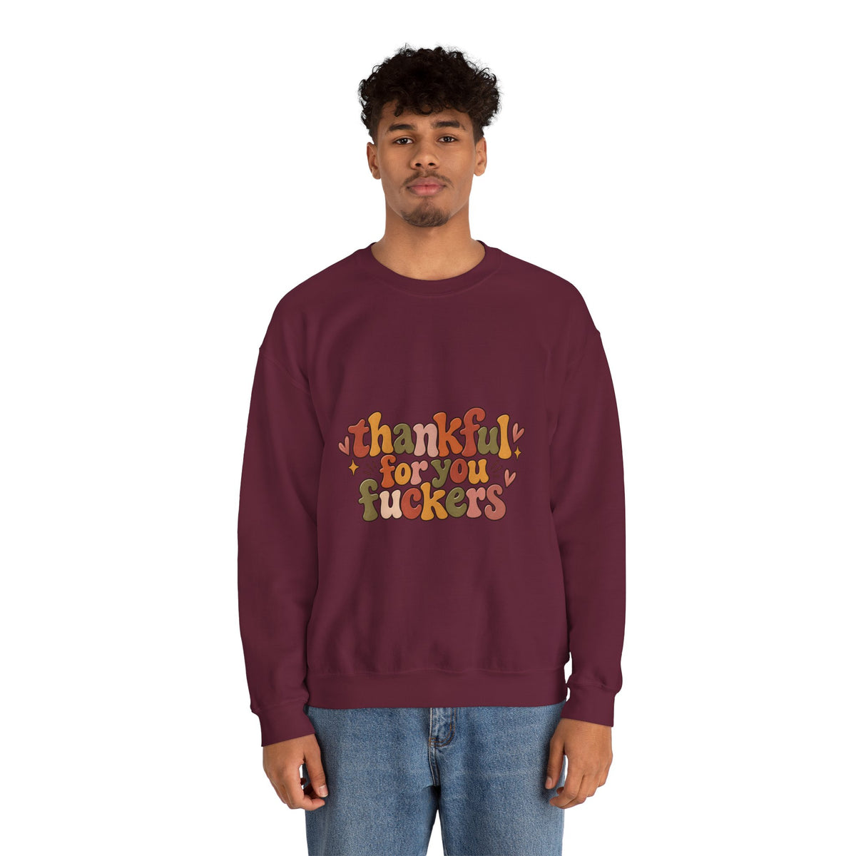 Thankful for You Fuckers Thanksgiving Sweatshirt