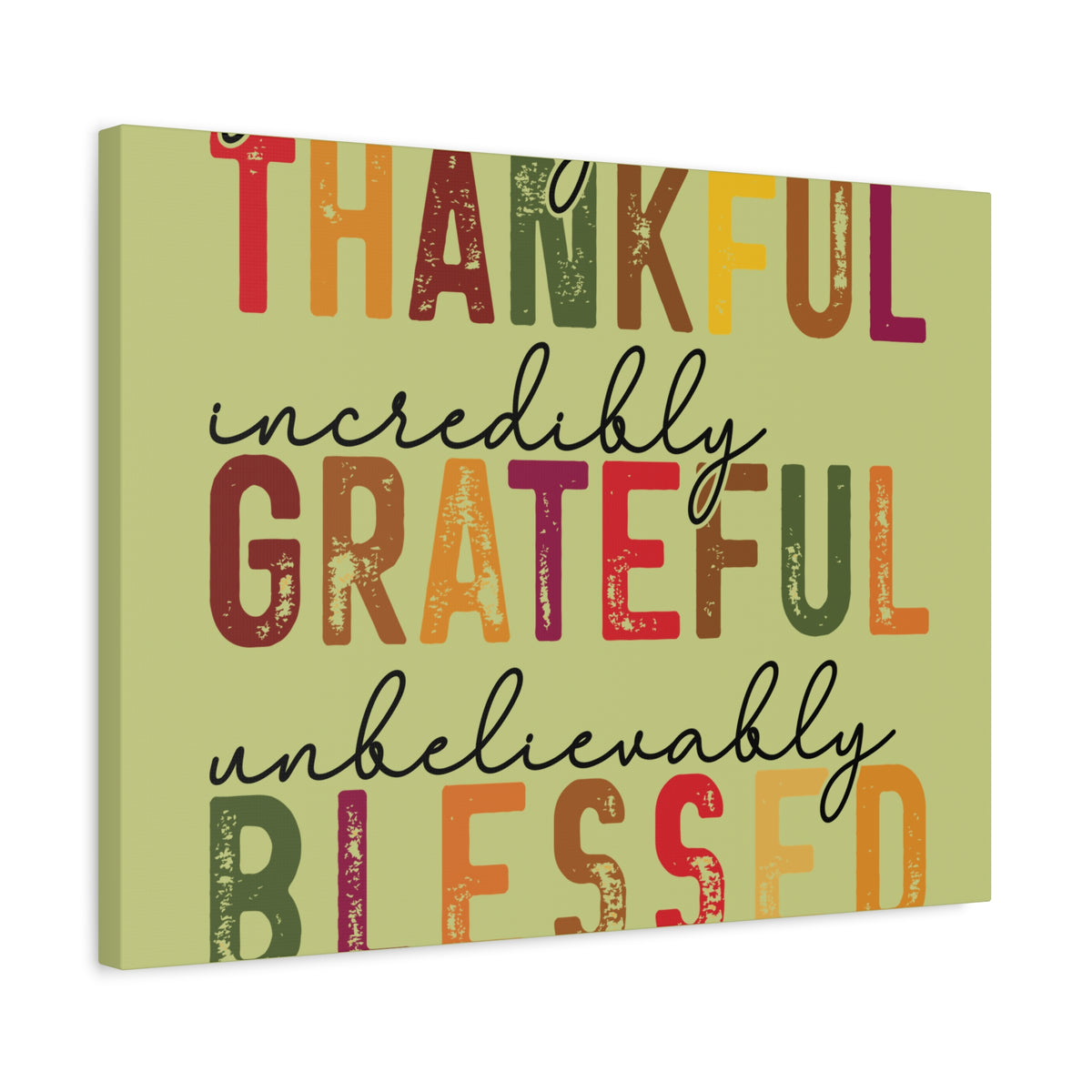 Distressed autumn wall canvas featuring colorful lettering that reads Thankful incredibly Grateful unbelievably Blessed