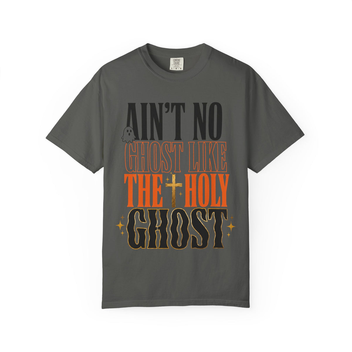 Dark gray graphic T shirt with bold vintage lettering reading Aint No Ghost Like the Holy Ghost in orange and black with small ghost and star accents