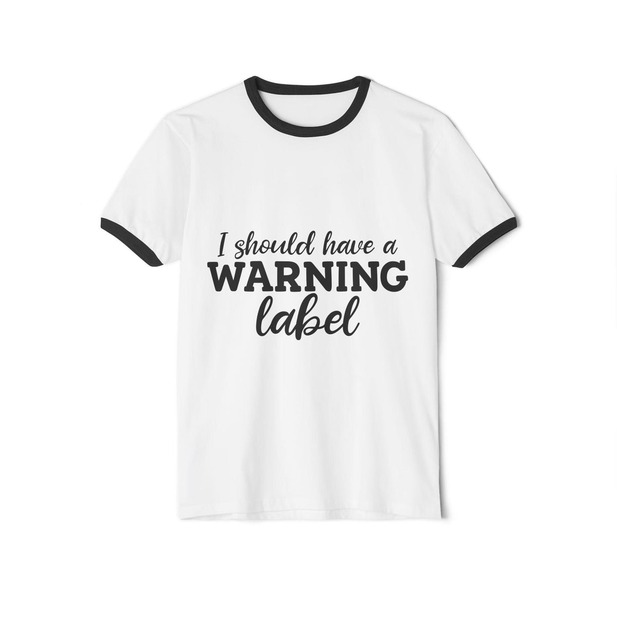 White womens ringer graphic tee with black trim reading I should have a warning label from Drizzle and Tizzle Vintage Graphic Tees and Sweaters collection